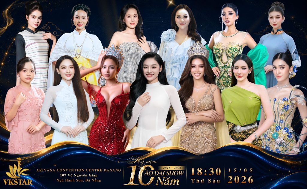 10 NĂM ÁO DÀI SHOW HÀNH TRÌNH DI SẢN VÀ SỰ HỘI NGỘ CỦA CÁC BIỂU TƯỢNG NHAN SẮC QUỐC TẾ TẠI ARIYANA BEACH GARDEN
