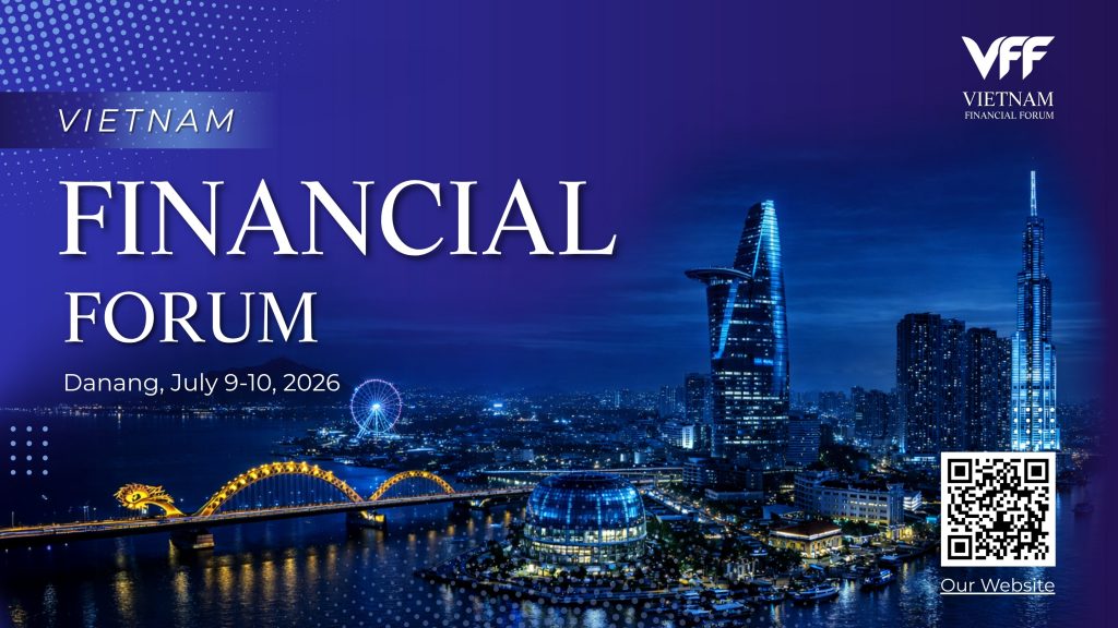 Vietnam Financial Forum (VFF) 2026 | July 9-10 – riyana Convention Centre Danang